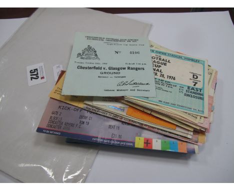 Tickets League Cup Final, 1976, 81 x 2, 84 x 3, FA Cup Final 84. 80-1 Chesterfield v. Glasgow Rangers. Manchester United 83-4