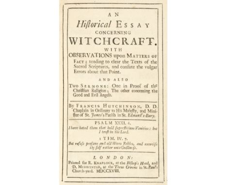 Witchcraft. - Hutchinson (Francis). An Historical Essay concerning Witchcraft. With Observation upon Matters of Fact; tending
