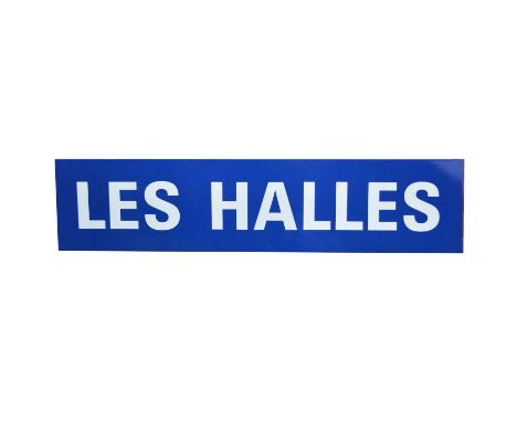 Large original French railway station enamel sign 'Les Halles' Paris, blue ground, white text, flanged edge, 50cm by 217cm