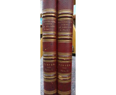 TURNER (J.M.W.)  Picturesque Views in England and Wales  . . .  First Edition, 2 vols. 96 copper-engraved plates, each with d