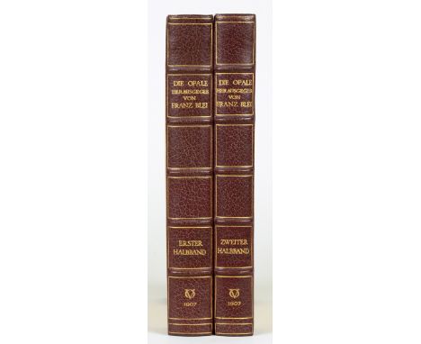 Die Opale. Blätter für Kunst &amp; Literatur. Herausgegeben von Franz Blei. Erster [und] Zweiter Halbband. Erster [bis] Viert
