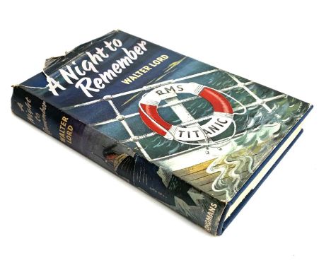 Lord, Walter, 'A Night to Remember', London: Longmans, Green &amp; Co, 1956 first edition 