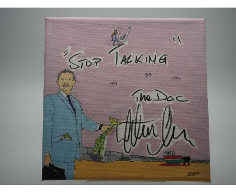 Martin Clunes 'Doc Martin' signed canvas with artwork added by Brenden Howard (Local Dorset Artist) Inspired by his quote fro