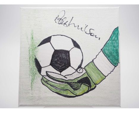Bob Wilson - signed canvas with artwork created and added by Bob Wilson himself. Not only a safe pair of hands in the goal bu