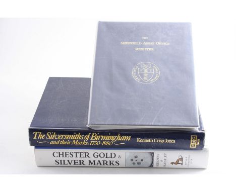 Ridgway & Priestley: Chester Gold & Silver Marks, 2004 (with dust wrapper), Crisp Jones, K: The Silversmiths of Birmingham & 