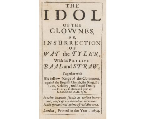 Peasants' Revolt.- [Cleveland (John)] The idol of the clovvnes, or, Insurrection of Wat the Tyler, with his priests Baal and 