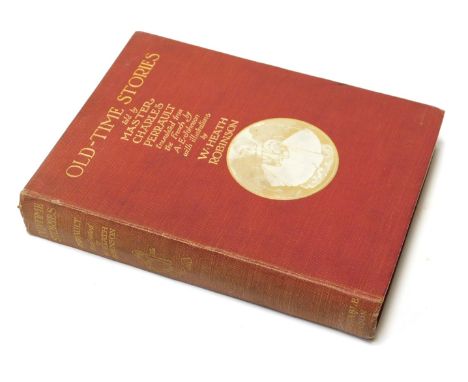 Perrault (Master Charles). Old-Time Stories, translated from the French by AE Johnson, with illustrations by W. Heath Robinso