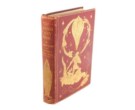 Andrew Lang. The Crimson Fairy Book, illustrated by Henry Ford, in maroon gilt tooled binding, first edition dated 1903.