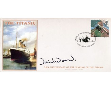 Titanic 90th Anniversary Of The Sinking Of The Titanic FDC Signed By Actor David Warner, Who Played The Butler Spicer Lovejoy