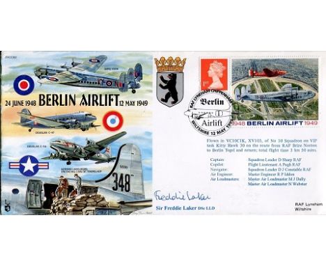Berlin Airlift Berlin Airlift Cover Signed By Budget Airline Pioneer The Late Sir Freddie Laker Who Flew Flights Loaded With 
