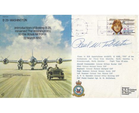 Paul Tibbets signed B-29 Washington Introduction of Boeing B29 renamed The Washington I to the RAF 22 March 1950 FDC. Paul Wa