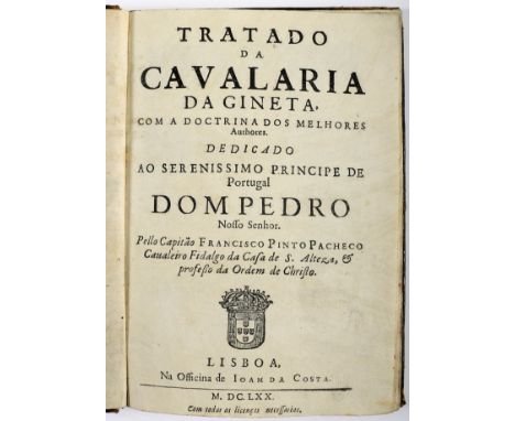 PACHECO, Francisco Pinto.- TRATADO | DA | CAVALARIA | DA GINETA, | COM A DOCTRINA DOS MELHORES | Authores.- Lisboa: Na offici