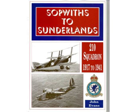 John Evans. Sopwiths To Sunderland. A Paperback book first edition in great condition. Signed by the author. 80 pages.  All a