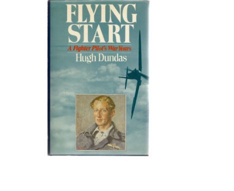 Hugh Dundas. Flying start.  WW2 hardback book, in good condition. Signed by the author. 180 pages. All autographs come with a