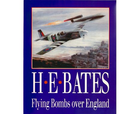 H. E. Bates. Flying Bombs Over England. A ww2 paperback book in good condition. First edition. Signed by Bob Ogley. 160 pages