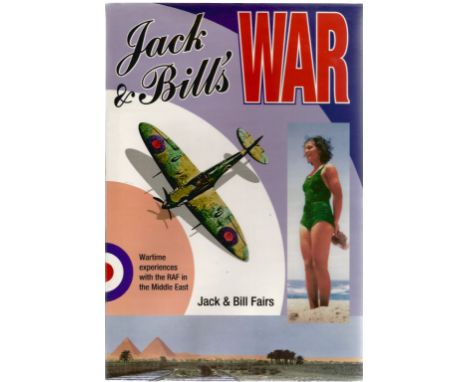 Jack and Bill Fairs. Jack and Bills War. A WW2 hardback first edition book in great condition. Dedicated. Signed by the autho