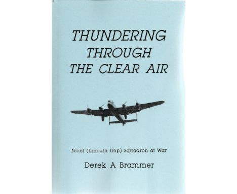 Derek A Brammer. Thundering Through The Clear Air. A WW2 paperback first edition in great condition. Signed by the author.164