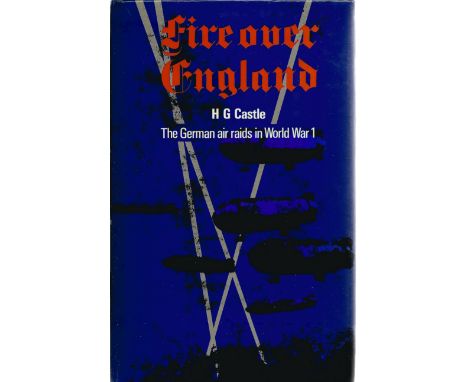 H G Castle. Fire Over England. A WW2 first edition hardback book in good condition. Dedicated. Signed by the author. 254 page