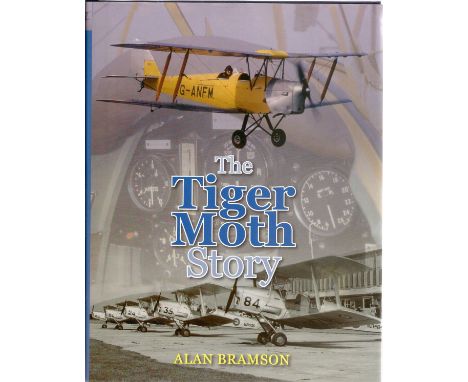 Alan Bramson. The Tiger Moth Story. A Limited edition 82 of 250. Ww2 hardback book in great condition. 272 pages.  All autogr