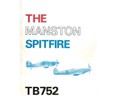 Lewis E. Deal. The Manston Spitfire, TB752.  A WW2 paperback First Edition in fair condition. Signed twice and dated by the a