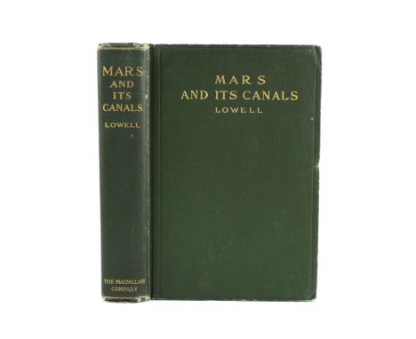 ° ° Lowell, Percival - Mars and its Canals, First edition. 15 plates (4 coloured) and a d-page map, num. text illus.; origina