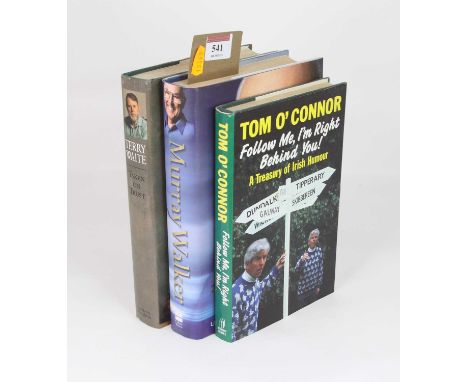 Murray Walker - My Autobiography, signed first edition, London, Harper Collins, 2002, one volume; Tom O'Connor - Follow Me, I