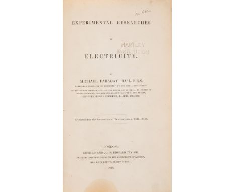 NO RESERVE Faraday (Michael) Experimental Researches in Electricity, 3 vol., first editions in book form, mixed set, vol.1 wi