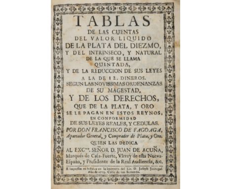 Mining.- Assaying.- Fagoaga  (Francisco de ) Tablas de las cuentas del valor liquido de la plata del diezmo, title within woo