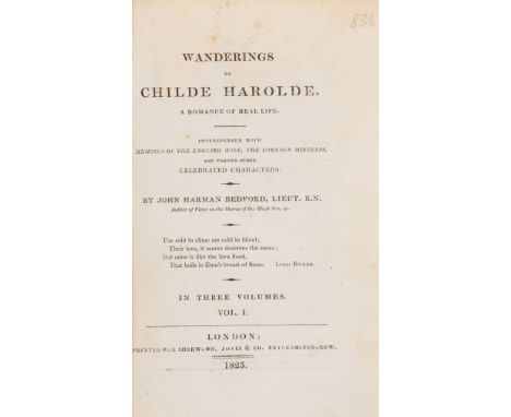 Byroniana.- Bedford (John Harman) Wanderings of Childe Harolde. a romance of real life, 3 vol., first edition, vol. 2 &amp; 3