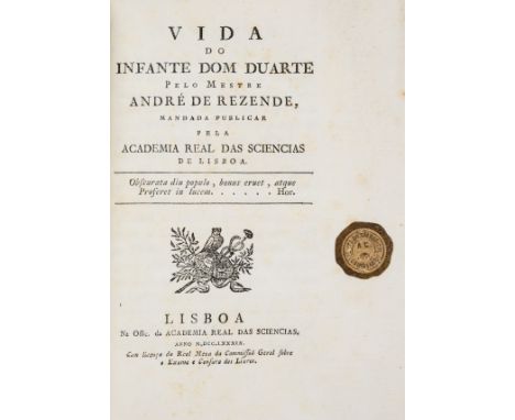 Portugal.- Rezende (Lúcio André de) Vida do infante Dom Duarte, [edited by José Francisco Corrêa de Serra], first edition, 