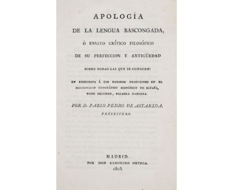 Language.- Basque.- Astarloa (Pablo Pedro de) Apología de la lengua bascongada, ó Ensayo crítico filosófico de su perfecc