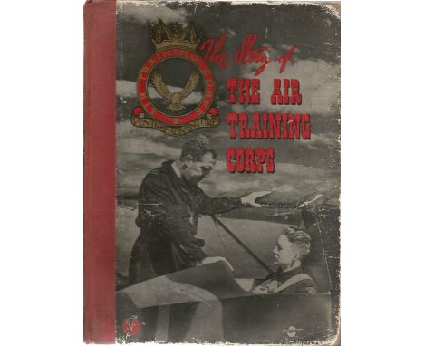 World War Two hardback book The Story of the Air Training Corps.1946 Edition originally owned by Fred Ablard who served 44F A