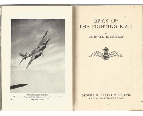 World War Two hardback book Epics of the Fighting R.A.F by Leonard R Gribble 1944 edition. Good Condition. All autographs are