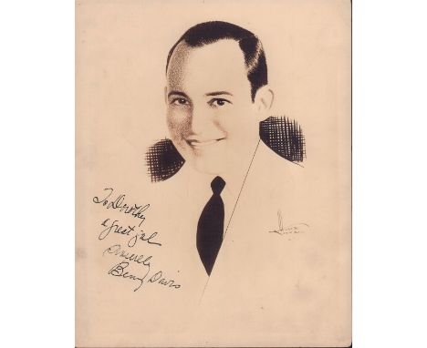 Portrait of Benny Davis, a vaudeville performer and popular song writer from the 20s through the 50s.Hand signed To Dorothy a