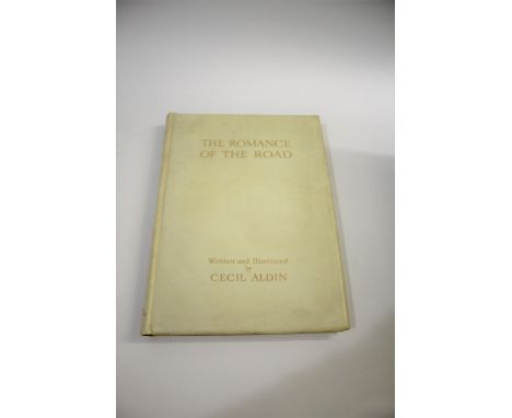 CECIL ALDIN SIGNED BOOK - 'THE ROMANCE OF THE ROAD' the book published by Eyre and Spottiswoode in 1928, No 19 of 200 produce