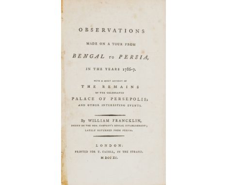 Voyages.- Francklin (William) Observations Made on a Tour from Bengal to Persia, in the Years 1786-7, second edition, occasio