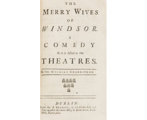 Shakespeare (William) The Merry Wives of Windsor, first separate Irish edition, Dublin, A. Bradley, 1730; bound with, Othello