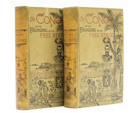 Africa.- Stanley (Henry Morton) The Congo and the Founding of its Free State, 2 vol., first edition, frontispieces, plates an