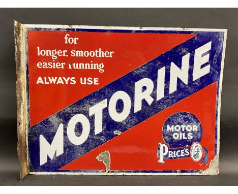 A Price's Motorine Motor Oils double sided enamel sign with hanging flange, by Bruton of Palmers Green, 24 x 18". 