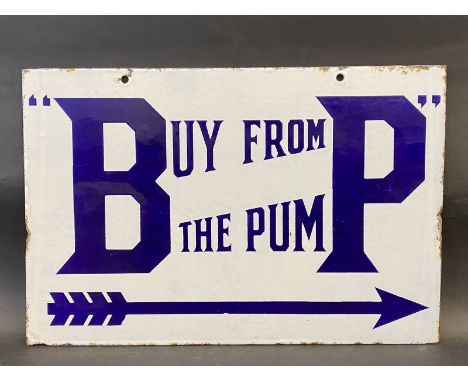 A BP 'Buy from the Pump' rectangular double sided enamel sign, in excellent condition, 18 x 12". 