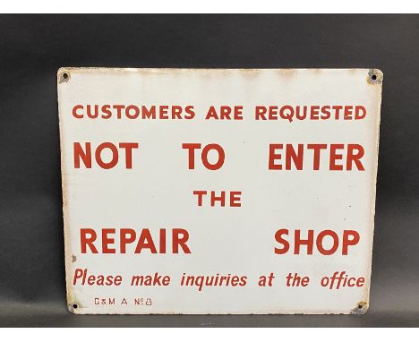 A garage forecourt enamel sign - Customers are requested not to enter the repair shop, 12 x 15".