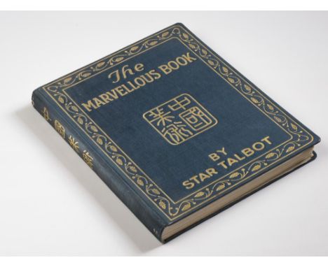 THE MARVELLOUS BOOK, Containing 100 Studies of Famous Chinese Porcelains, Star Talbot, 1930, Shanghai, inscribed on first end