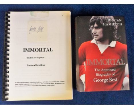 Football autograph, George Best, Manchester United, manuscript of the book 'Immortal' The Life of George Best by Duncan Hamil