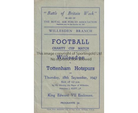 TOTTENHAM HOTPSUR      Programme for the Spurs away Charity Match v. Willesden 18/9/1947, staple removed, very slightly creas