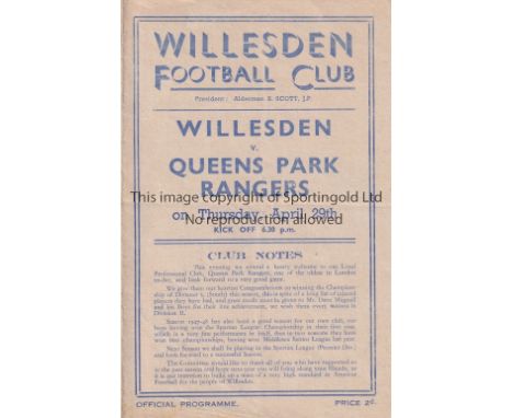QUEEN'S PARK RANGERS     Programme for the QPR away Friendly v. Willesden 29/4/1948, slightly creased.    Generally good