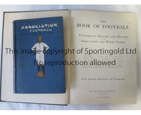 FOOTBALL BOOKS Two football books from 1906 - the Book of Football and "Association Football &amp; The Men Who Made It" ( vol