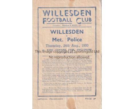 WILLESDEN V MET. POLICE 1950     Programme for the Spartan League match at Willesden 24/8/1950, creased, minor tears and slig