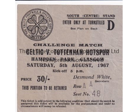 CELTIC - SPURS 67   Match ticket, reserved seat, Celtic v Tottenham, 5/8/67 at Hampden Park. Slight fold.  Good