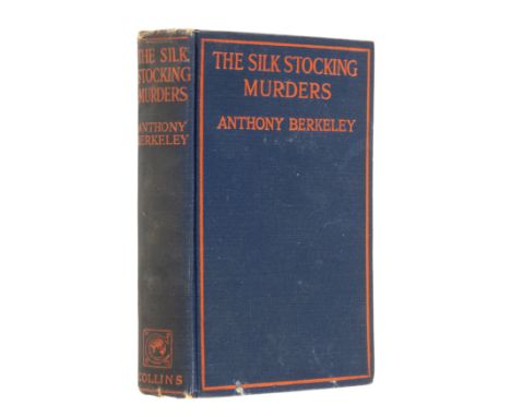 Berkeley (Anthony) The Silk Stocking Murders, first edition, 4pp. advertisements, some scattered spotting to early pages, lig