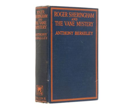 Berkeley (Anthony) Roger Sheringham and the Vane Mystery, first edition, 6pp. advertisements, foxing to early and later pages